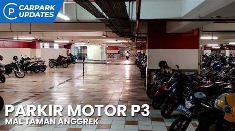 Parkir Motor Mall Taman Anggrek Lantai P3 - Carpark Updates - YouTube