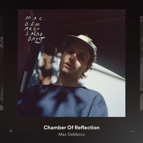 Chamber of reflection - Mac DeMarco | Mac demarco lyrics, Demarco, Mac de marco aesthetic