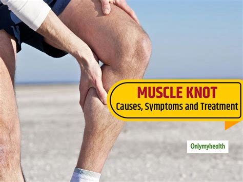 Muscle Knot Home Remedies: Reduce The Chances Of Injury By Following These Simple Steps At Home ...