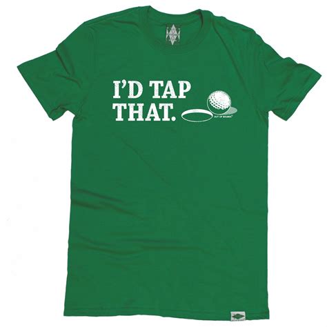 Id Tap That Golf Ball T-SHIRT Golfer Golfing Humour Fashion birthday funny gift | eBay