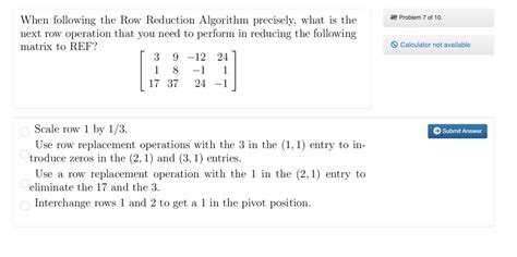 Solved When following the Row Reduction Algorithm precisely, | Chegg.com