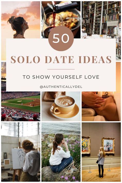 50 Solo Date Ideas to Show Yourself Love - Authentically Del