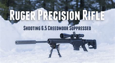 Ruger Precision Rifle: Shooting 6.5 Creedmoor Suppressed – Ultimate ...