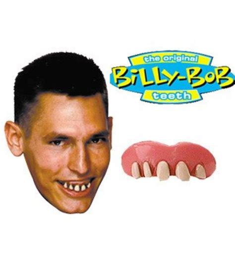 Billy Bob Teeth | ubicaciondepersonas.cdmx.gob.mx