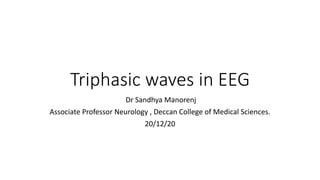 Triphasic waves in EEG | PPT