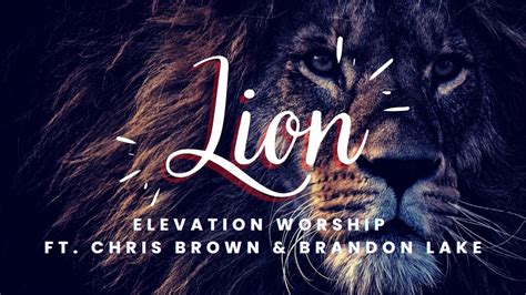 LION Lyrics - Elevation Worship ft. Chris Brown & Brandon Lake #lion # ...