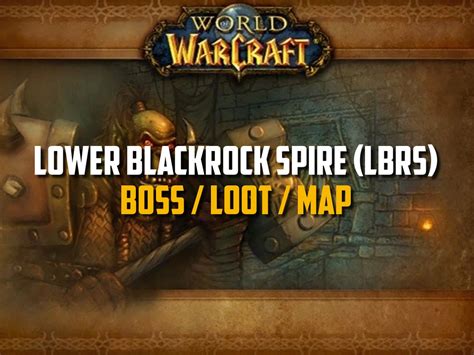 Classic WoW - Lower Blackrock Spire (LBRS) Guide (Boss, Loot, Map, Quest)