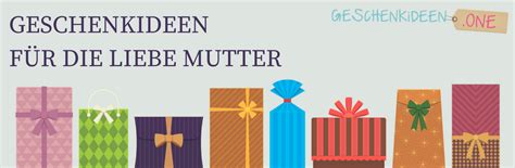 13 besondere Geschenke für die Mutter | Geschenkideen One