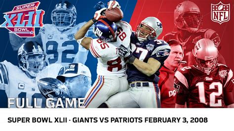 Giants Upset Undefeated 2007 Patriots | Super Bowl XLII | NFL Full Game ...