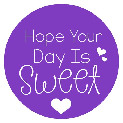 Hope Your Day is Sweet Gift Idea – Fun-Squared