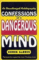 Confessions Of A Dangerous Mind by Chuck Barris