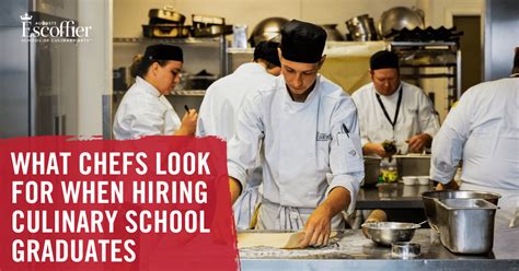 What Chefs Look For When Hiring Culinary School Graduates - Escoffier