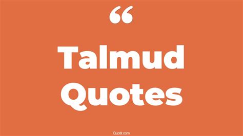 68+ Colorful Talmud Quotes That Will Unlock Your True Potential