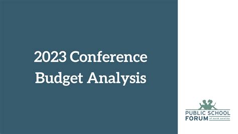 2023 Conference Budget Analysis - Public School Forum