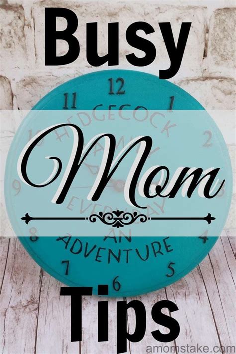 Busy Mom Tips - A Mom's Take