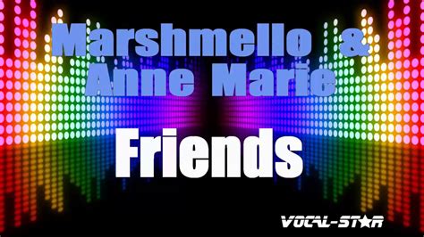 Friends - Marshmello & Anne Marie | With Lyrics HD Vocal-Star Karaoke - YouTube