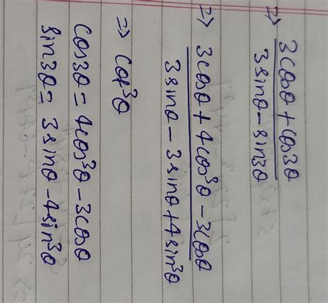 3 cos theta + cos 3 theta divided by 3 sin theta minus sin 3 theta is equal to - Brainly.in
