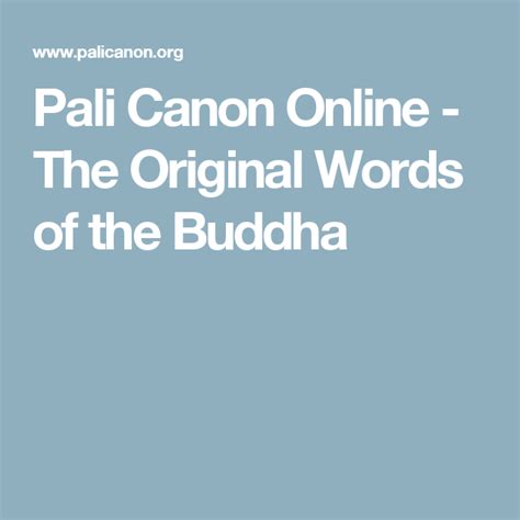 Pali Canon Online - The Original Words of the Buddha | Pali canon, Buddha quotes, Buddha