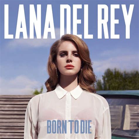 Lana Del Rey: Born To Die (CD) – jpc