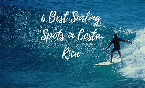 6 Best Surfing Spots in Costa Rica