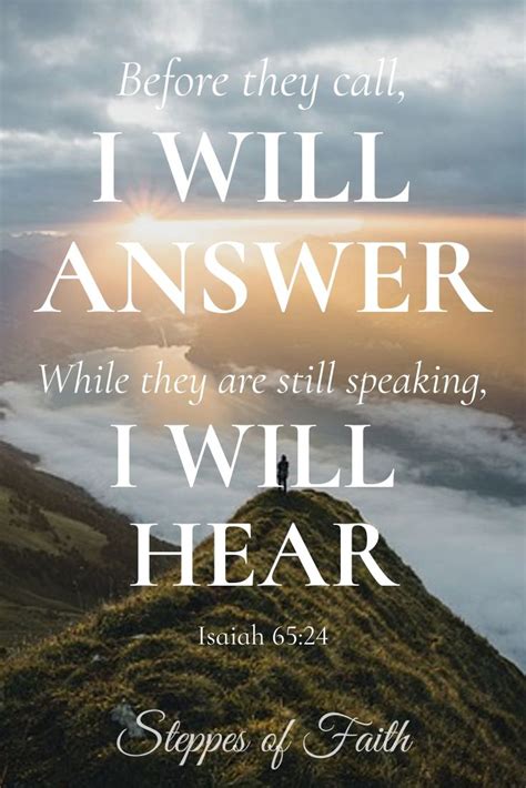 BIBLE VERSE: Isaiah 65:24, God hears our prayers - Steppes of Faith | Isaiah 65, Good good ...