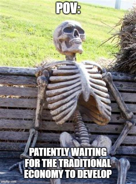 Waiting Skeleton Meme - Imgflip