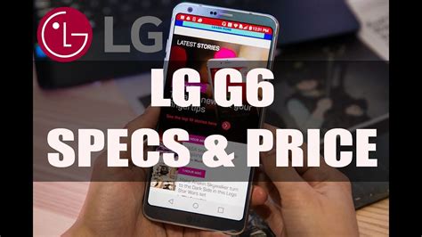 LG G6 | Specification, Features and Price - YouTube