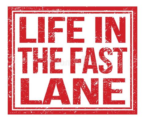 LIFE in the FAST LANE, Text on Red Grungy Stamp Sign Stock Illustration - Illustration of ...