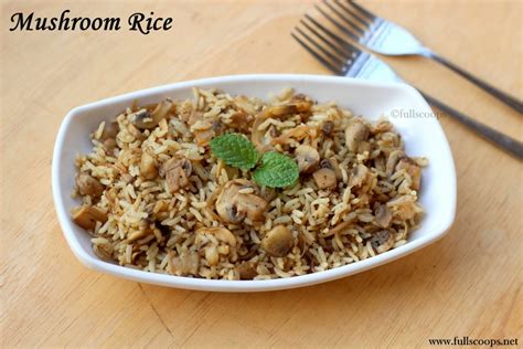 Mushroom Rice ~ Full Scoops - A food blog with easy,simple & tasty recipes!