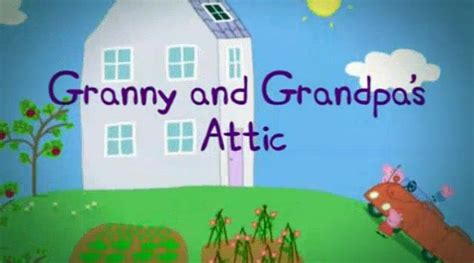 Peppa Pig Granny & Grandpa's Attic - video Dailymotion