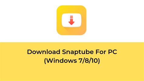 Download SnapTube for PC Windows 7/8/10 | Day Today World