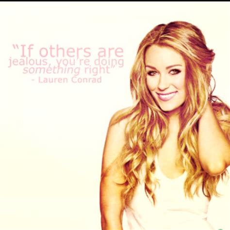 Lauren Conrad Quote | Lauren conrad quotes, Lauren conrad, Girly quotes