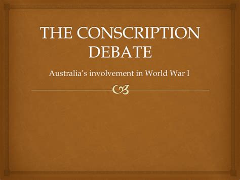 The Conscription Debate Powerpoint