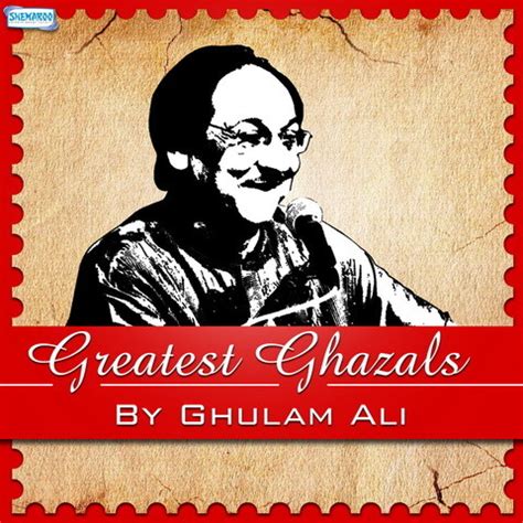 Greatest Ghazals By Ghulam Ali Songs Download: Greatest Ghazals By Ghulam Ali MP3 Songs Online ...