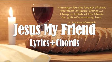 JESUS MY FRIEND Chords & Lyrics Holy Mass Communion song Chords - Chordify