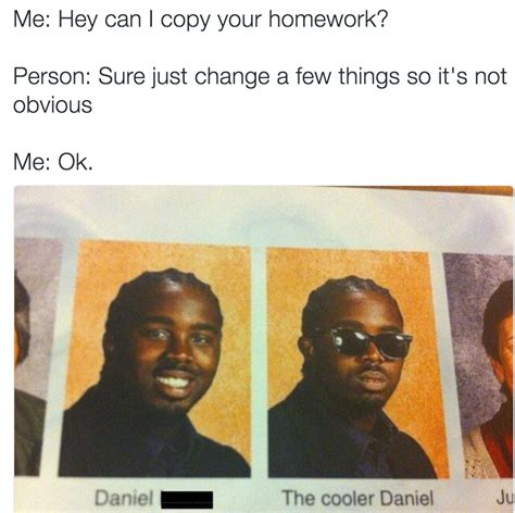 Daniel Vs. Cooler Daniel | Can I Copy Your Homework? | Know Your Meme