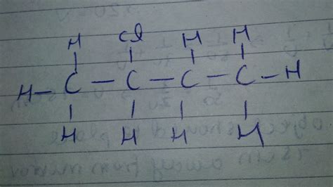 Draw the structure for the 2-chlorobutane - Science - Carbon and its ...