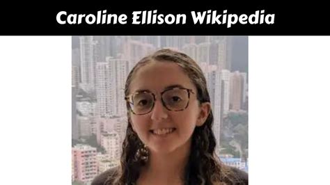 Caroline Ellison Wikipedia May 2023