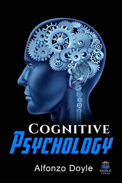 Cognitive Psychology – Excelic Press