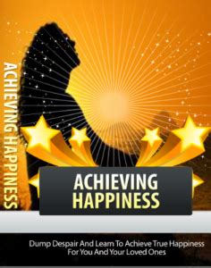 Achieving Happiness