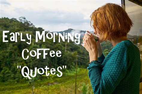 Early Morning Coffee Quotes - CoffeeNWine