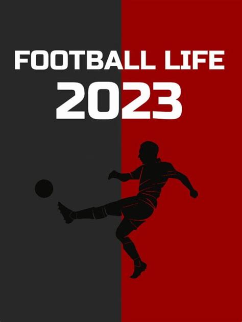 Football Life 2023 | indienova GameDB 游戏库