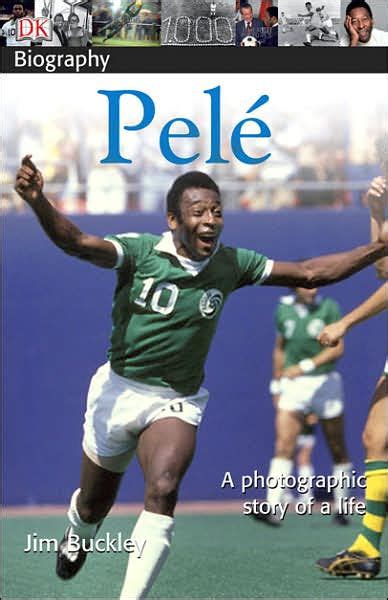 DK Biography: Pele by James Buckley Jr, Paperback | Barnes & Noble®