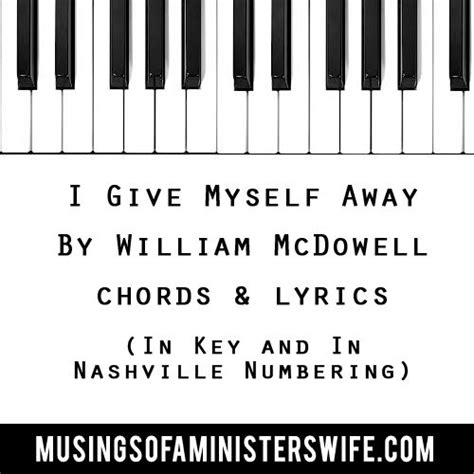 Chords for I Give Myself Away | Lyrics and chords, Songs, Lyrics