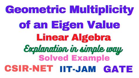 Geometric Multiplicity of an eigen value/linear algebra/example/in ...