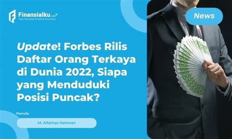 Wow! Daftar 15 Orang Terkaya di Dunia 2022 Versi Majalah Forbes