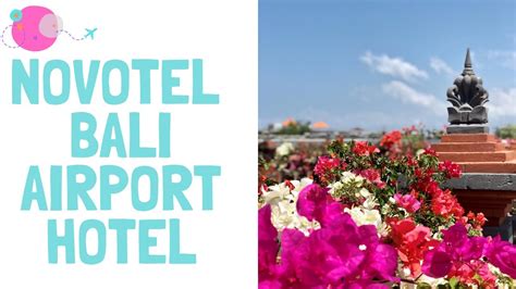 Novotel Bali Airport hotel - YouTube