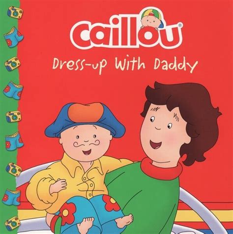 Caillou Dress Up with Daddy (Caillou Clubhouse) (8x8)