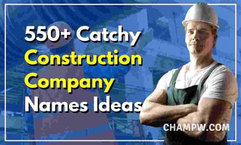 550+ Creative & Catchy Construction Company Names Ideas