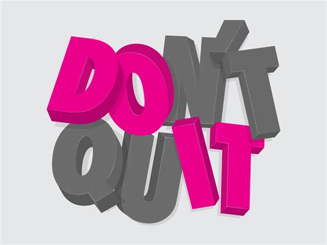 Don't Quit | Typographic design, Quites, Badge design